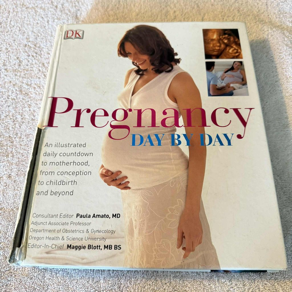 DK Pregnancy Day By Day Book By Paula Amato MD. White